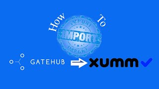 How to import your Gatehub account into XUMM