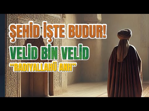 Aşkından Kendinden Geçti. Rûhunu Hakka Teslim Etti. - Velid bin Velid “Radıyallahü Anh”
