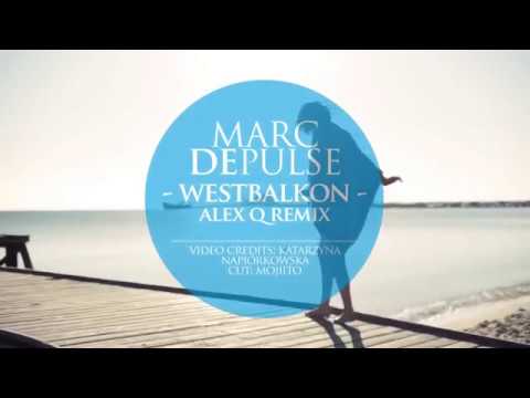 MARC DEPULSE FT  BOE   WESTBALKON alex q rmx official