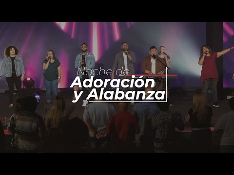 NOCHE DE ADORACIÓN Y ALABANZA
