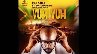 DJ Sbu ft Patoranking x DJ Maphorisa #VumVum ( OFFICIAL AUDIO)