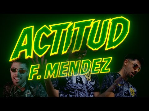 F. Mendez - Actitud (Official Video)