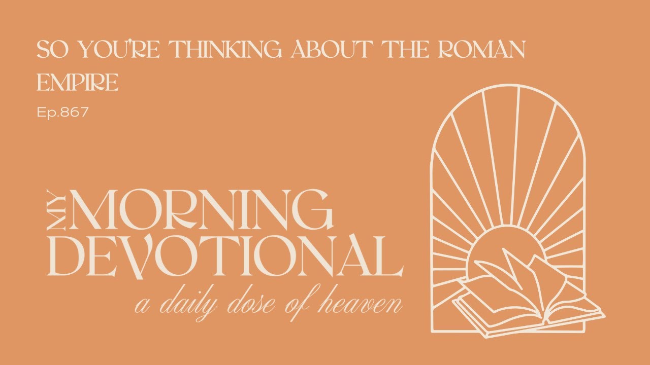 So You're Thinking About The Roman Empire