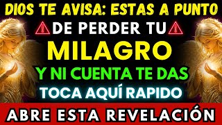 DIOS DICE: ASI PODRÍAS PERDER TU MILAGRO Y NO TE DAS CUENTA