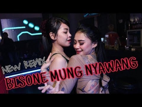 DJ Bisane Mung Nyawang Terbaru Mix Up 2019