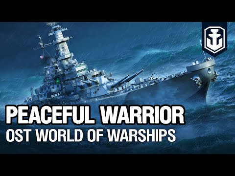OST World of Warships — Peaceful Warrior