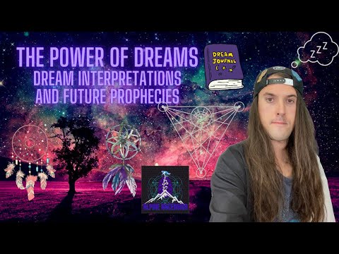 The Power of Dreams, Dream Interpretation and Future Prophecies