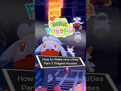 How to use magma - How to design nice cities in Pokémon Pokopia part 1
