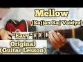 Mellow - Sajjan Raj Vaidya | Guitar Lesson | Easy Chords | (Capo 3)