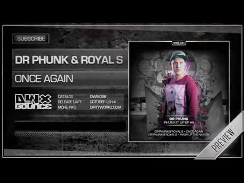 Dr Phunk & Royal S - Once Again (Official HQ Preview)