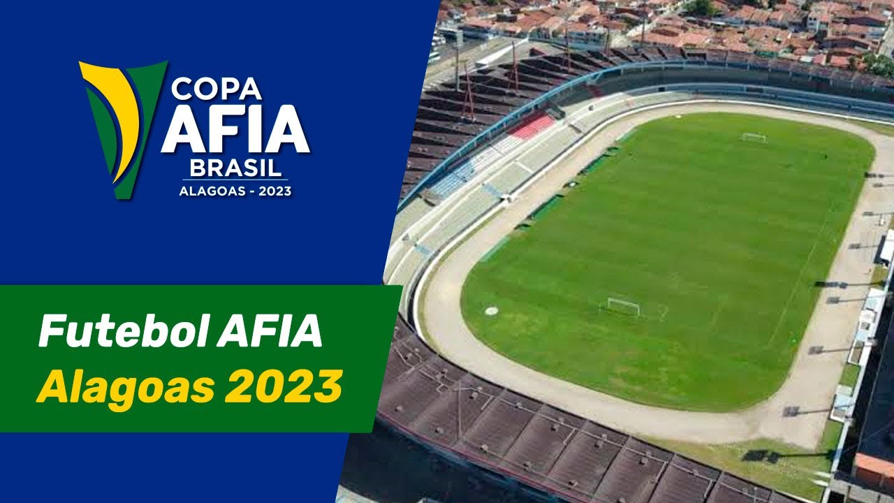 Futebol AFIA Brasil Alagoas – 2023