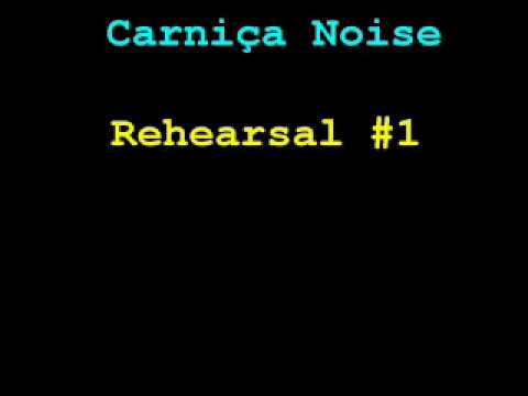 Carniça Noise - 1st rehearsal