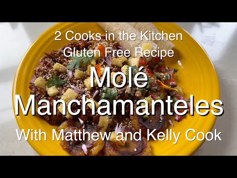 2 Cooks in the Kitchen - Molé Manchamanteles