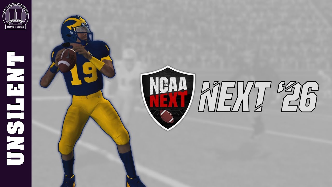 Let's Play NCAA NEXT '26 / NCAA Football 06 2026 Mod - You've Got Next