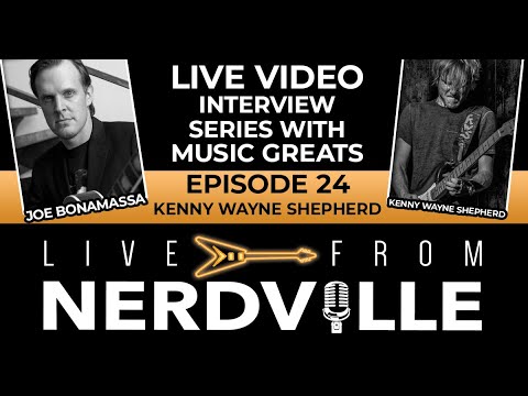 Live from Nerdville with Joe Bonamassa - Episode 24 - Kenny Wayne Shepherd
