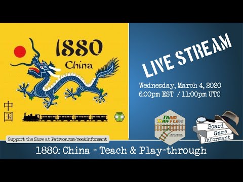1880: China - Full Teach & Play-through with Board Game Informant