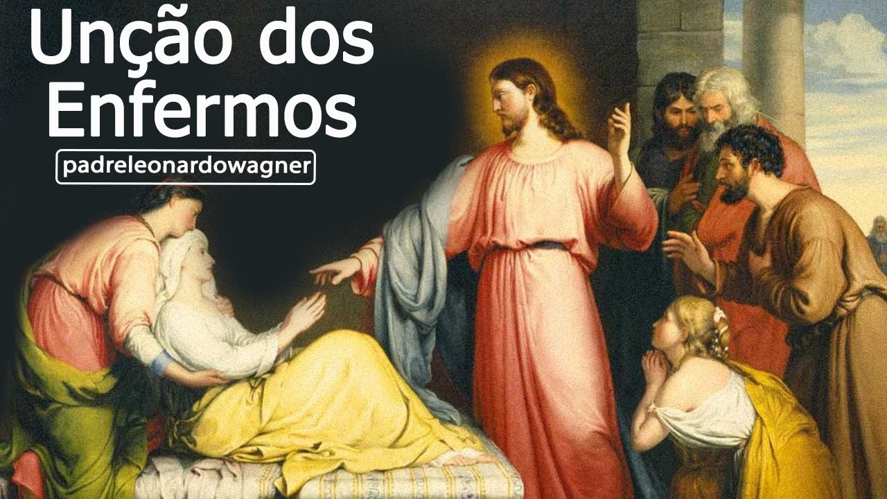 Para que serve a UNÇÃO DOS ENFERMOS?