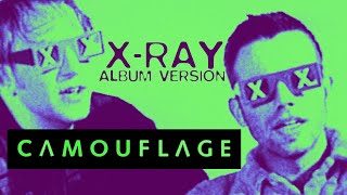 Camouflage - X-Ray (album version)