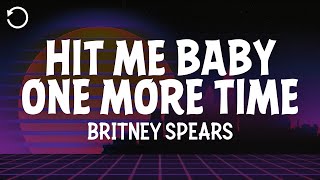 Britney Spears - Baby One More Time (Lyrics)