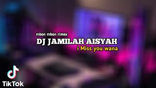 Download lagu DJ JA JA JAMILAH X I MISS YOU WANA TERBARU mp3 Download lagu DJ JA JA JAMILAH X I MISS YOU WANA TERBARU mp3
