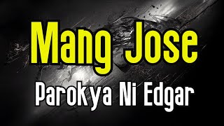 Mang Jose (KARAOKE) | Parokya Ni Edgar