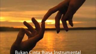 Download lagu Bukan Cinta Biasa Instrumental mp3