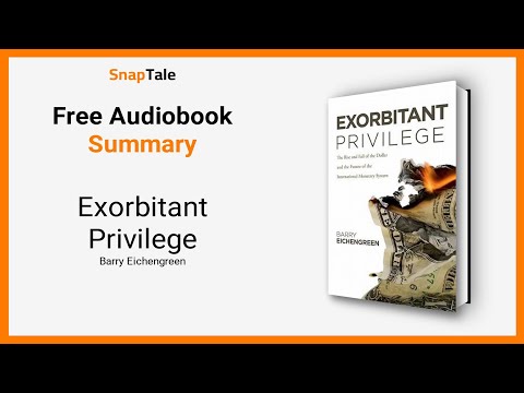 Thumbnail for Exorbitant Privilege by Barry Eichengreen: 5 Minute Summary by Barry Eichengreen