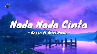Download lagu Rossa, Ariel Noah - Nada Nada Cinta (Video Lirik) mp3