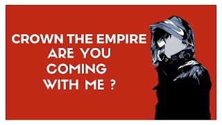 [NIGHTCORE] Crown The Empire - Are You Coming With Me ?