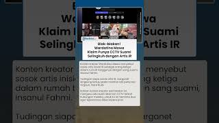 Blak-blakan! Wardatina Mawa Klaim Punya CCTV Suami Selingkuh dengan Artis IR