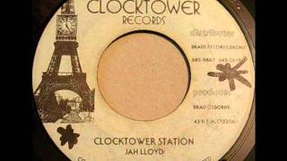 Jah Lloyd - Clocktower Station