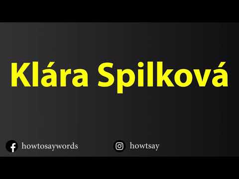 How To Pronounce Klara Spilkova
