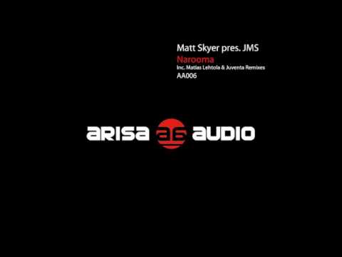 Matt Skyer pres. JMS - Narooma (Juventa Remix) [Arisa Audio]