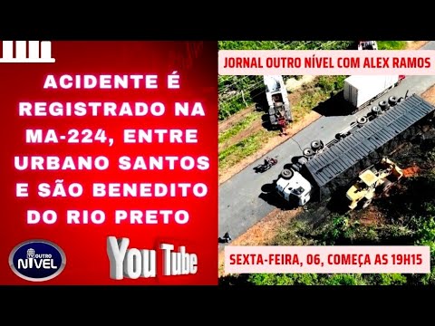 AC1D€NTE É REGISTRADO NA MA-224, ENTRE URBANO SANTOS E SÃO BENEDITO DO RIO PRETO 