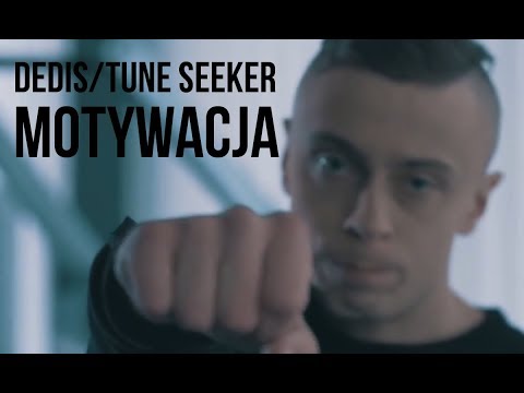 Dedis/Tune Seeker - Motywacja