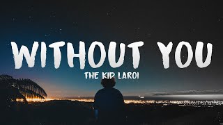 The Kid LAROI - WITHOUT YOU (Lyrics)