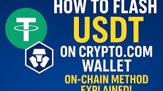 How to Flash USDT on Crypto.com Wallet (On-Chain Method Explained!)