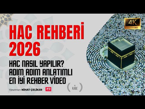 Hac Nasıl Yapılır? Adım Adım Hac Rehberi 2026