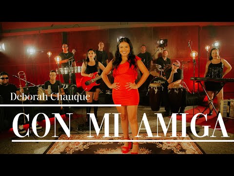Deborah Chauque - Con Mi Amiga | Sesión En Vivo