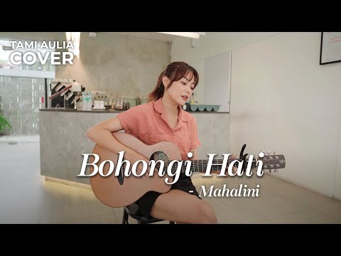 BOHONGI HATI - MAHALINI | TAMI AULIA