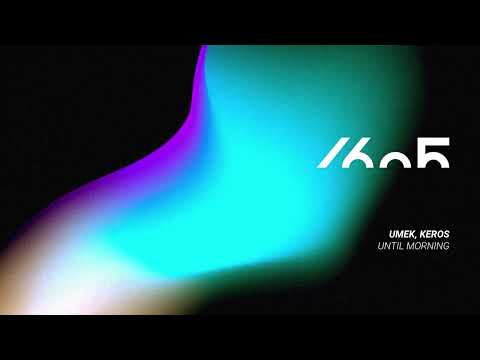 UMEK x Keros - Until Morning (Original Mix) [1605-323]