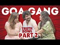 Truth Bowl Part 2 GOA GANG RE UNION Neengal Kaetavai Jack And Chill