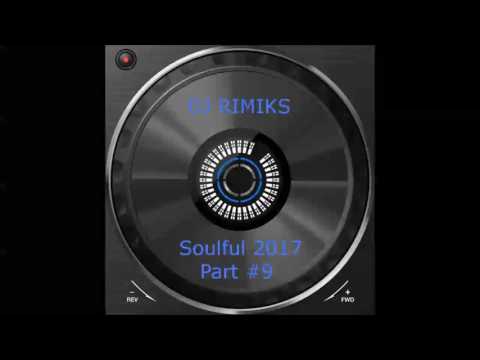 DJ Rimiks - Best of Soulful House 2017(#9)