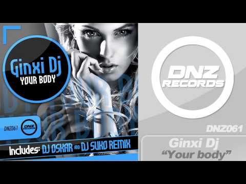 DNZ061 // GINXI DJ - YOUR BODY (Official Video DNZ RECORDS)
