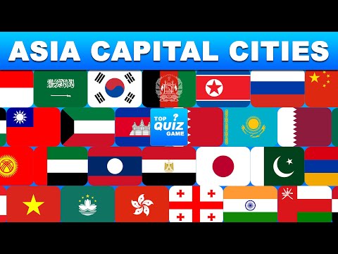 Guess All Capital Cities In Asia - Quiz Guess The Capital City