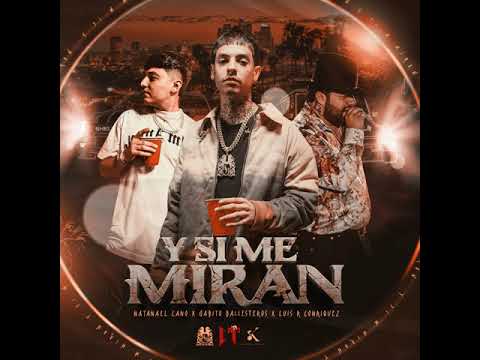 Y Si Me Miran    Natanael cano,Luiz R. Conriquez y Gabito Ballesteros