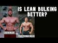 How To Successfully Lean Bulk and How it Compares to Traditional Bulking