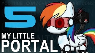 My Little Portal: Episode 5 (Re-Upload, HD)