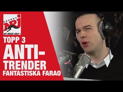 Farao: Topp 3 ANTI-TRENDER - VAKNA MED NRJ