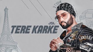 Tere Karke | JSL | New Punjabi Song | Latest Punjabi Song 2018 | Punjabi Music | Gabruu